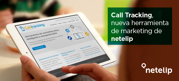 Call Tracking, nueva herramienta de marketing de netelip ...